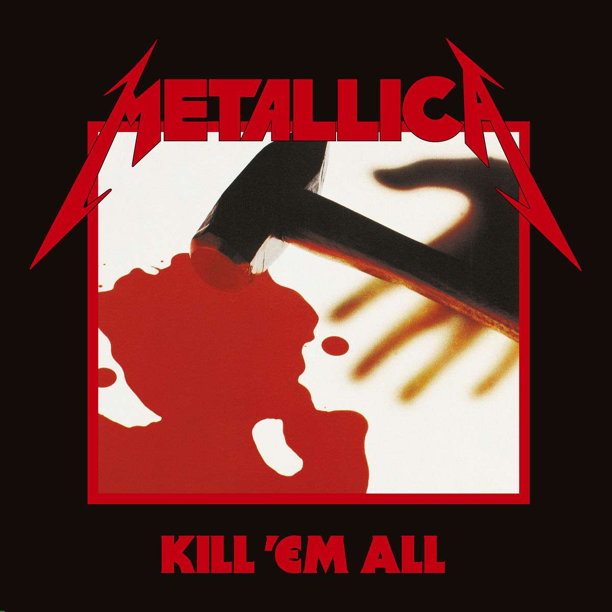 Metallica
 - Kill 'Em All (remastered)

