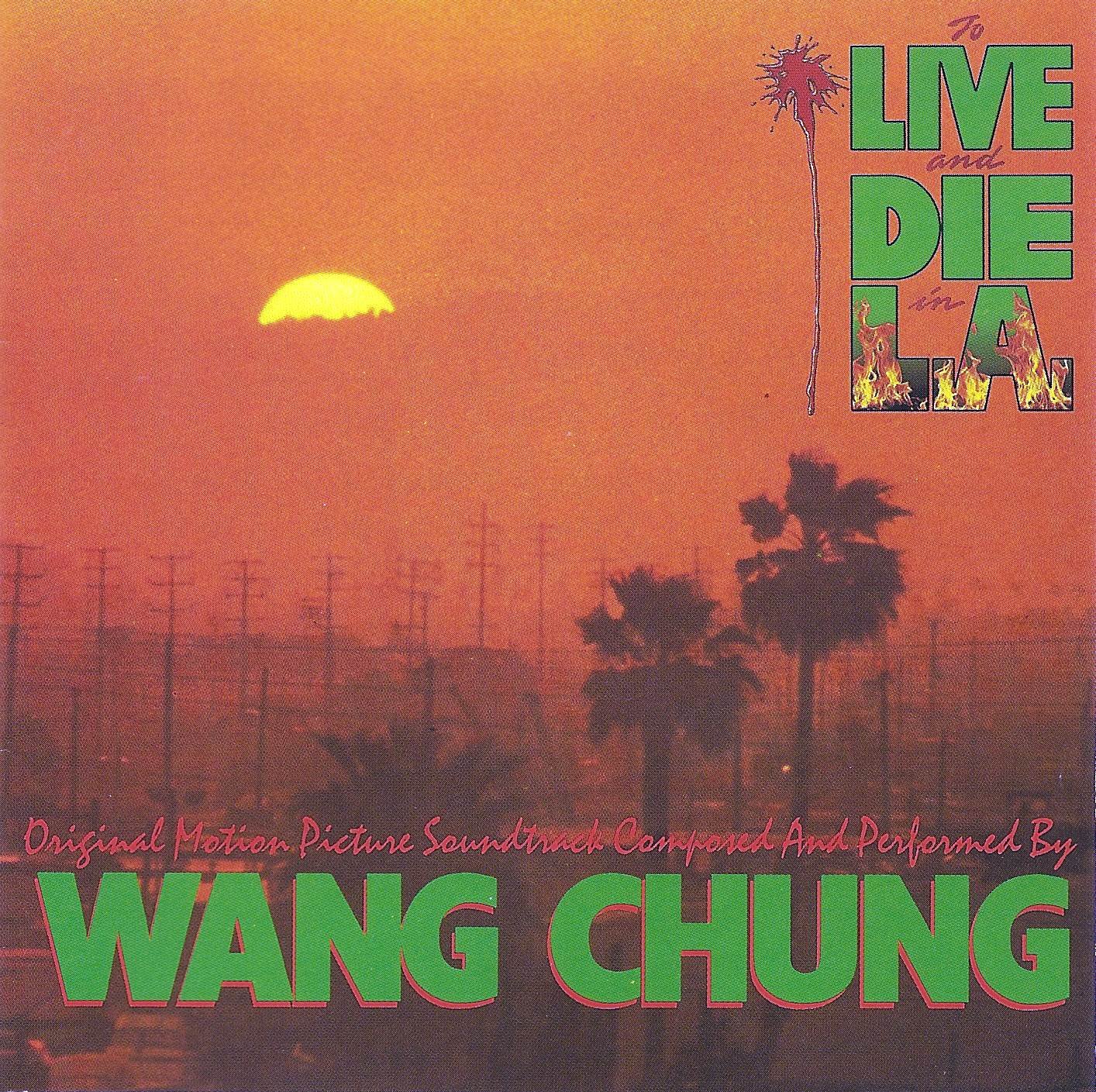 Wang Chung
 - To Live And Die In L.A.
