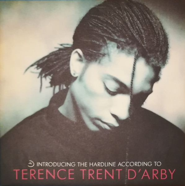 Terence Trent D'Arby
 - Terence Trent D'Arby  Introducing The Hardline According To Terence Trent D'Arby
