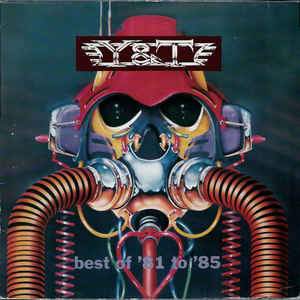 Y & T
 - Best Of '81 To '85
