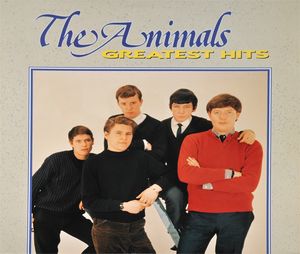 Greatest Hits
 - The Animals

