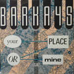 Bar-Kays
 - Your Place Or Mine
