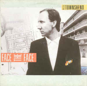 Pete Townshend
 - Face The Face
