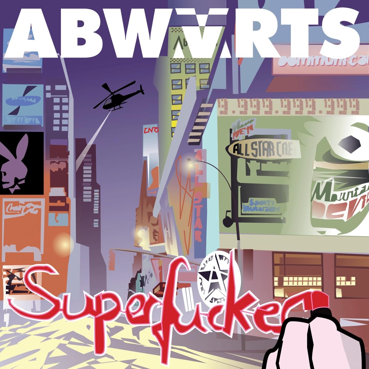 Abwärts
 - Superfucker (Colored Vinyl)
