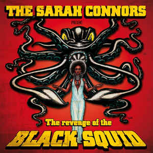Vinyl-LP The Sarah Connors-The Revenge Of The Black Squid