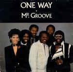 One Way
 - Mr. Groove / Lady You Are
