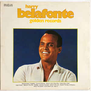 Harry Belafonte
 - Golden Records (Die Grossen Erfolge)
